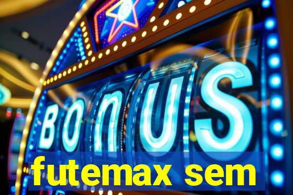 futemax sem